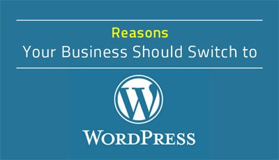 Switch Your Business To WordPress, WordPress for websites !!!