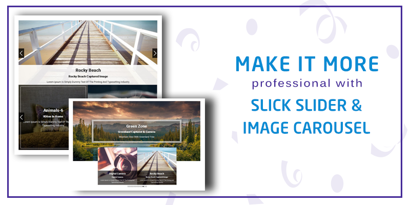 Make it more professional with Slick Slider & Image Carousel