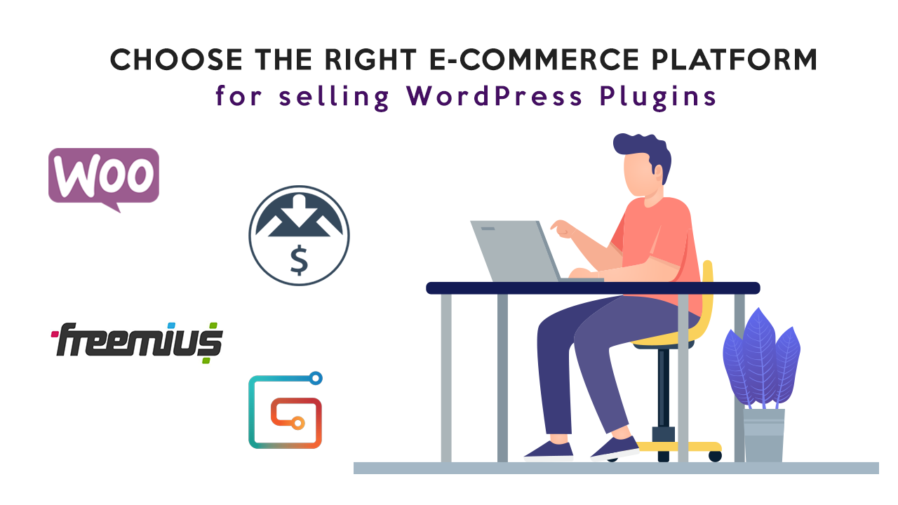 Choose the right e-commerce platform for selling WordPress Plugins