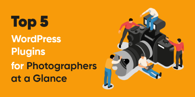 Top 5 WordPress Plugins for Photographers at a Glance