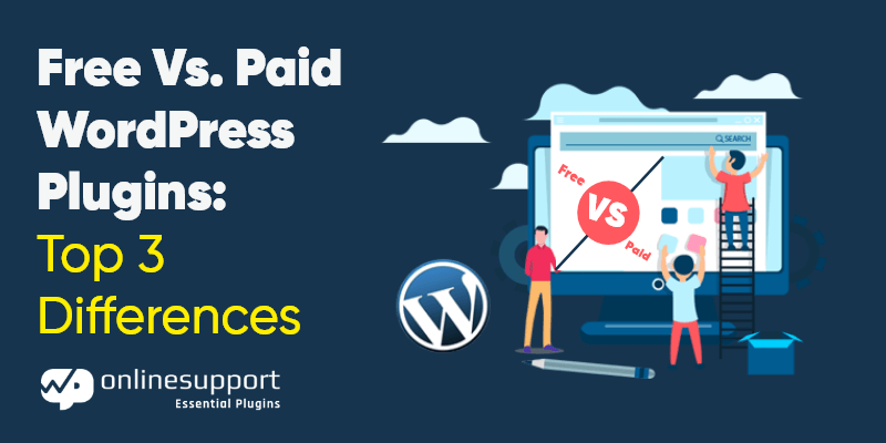 Free Vs. Paid WordPress Plugins: Top 3 Differences