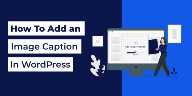How to Add an Image Caption in WordPress