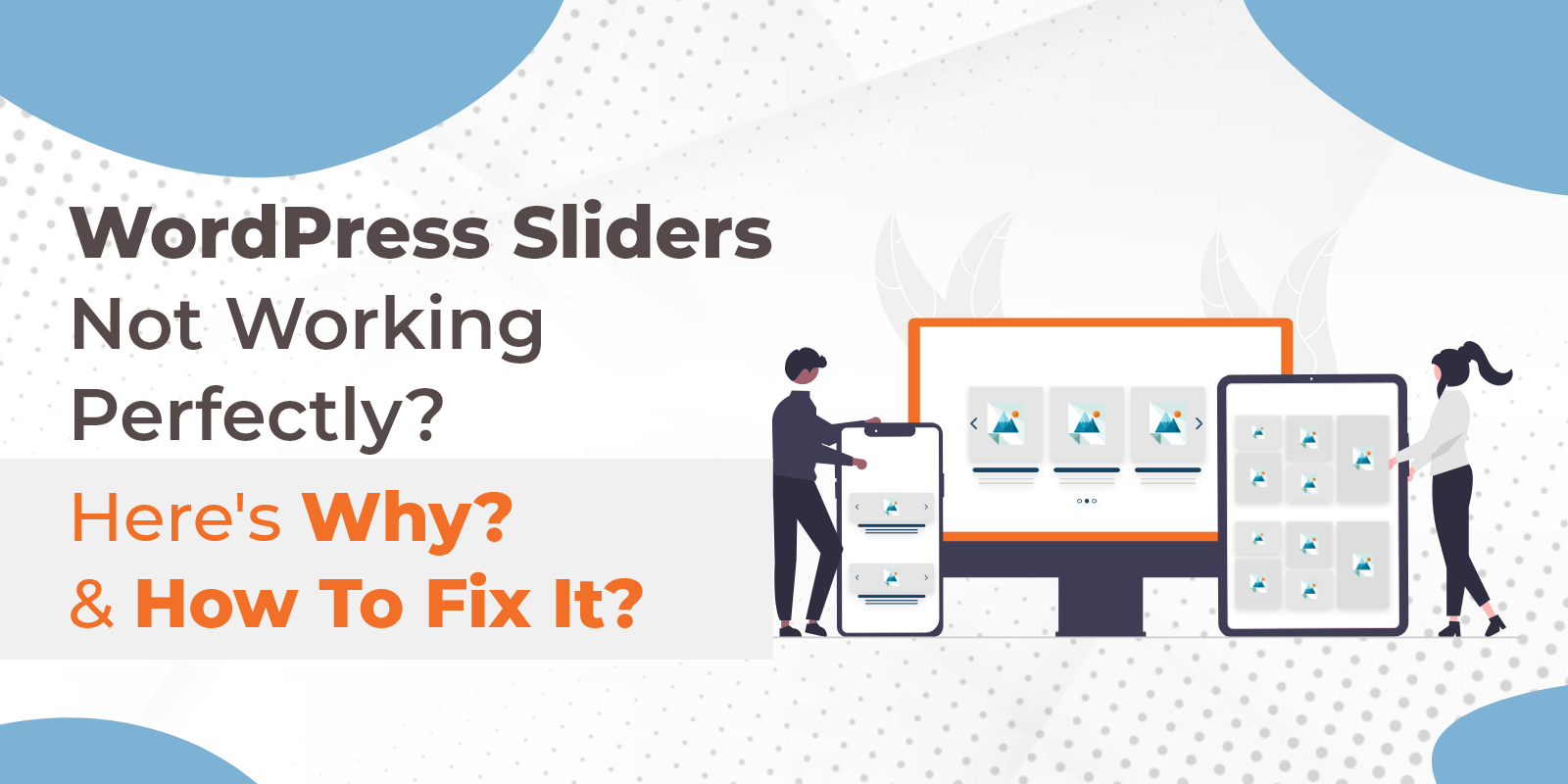 WordPress Sliders Not Working Perfectly Here's Why & How To Fix It