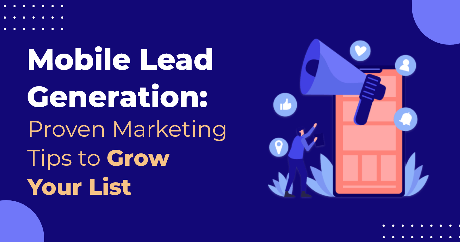 Mobile Lead Generation Proven Marketing Tips to Grow Your List