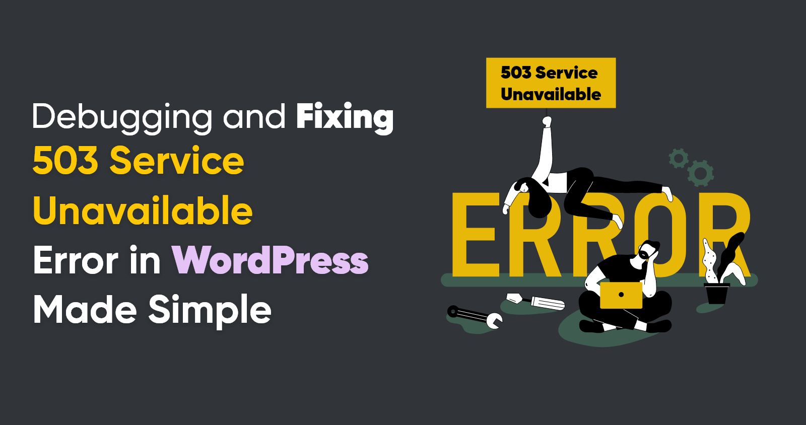 Fixing 503 Service Unavailable Error in WordPress Made Simple