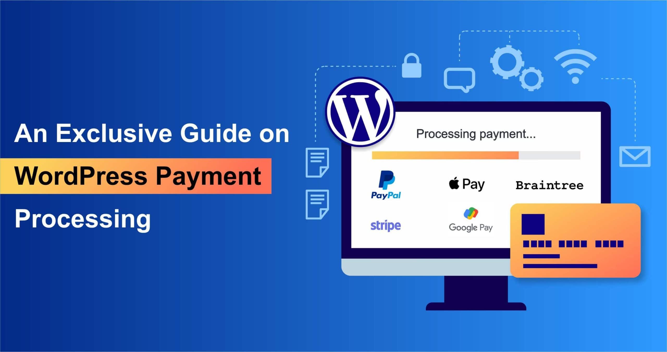 An exclusive guide on WordPress Payment Processing