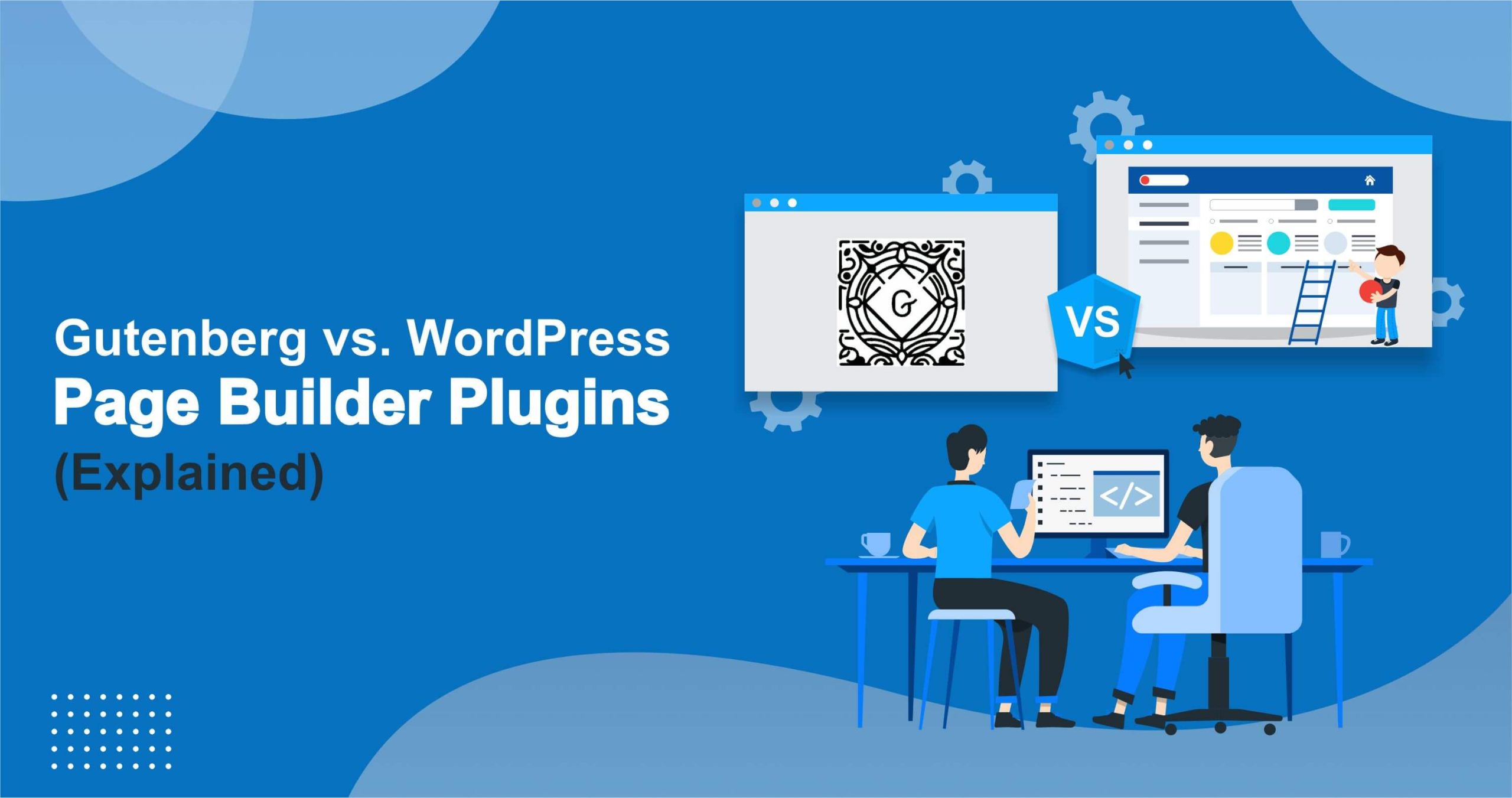 Gutenberg vs. WordPress Page Builder Plugins