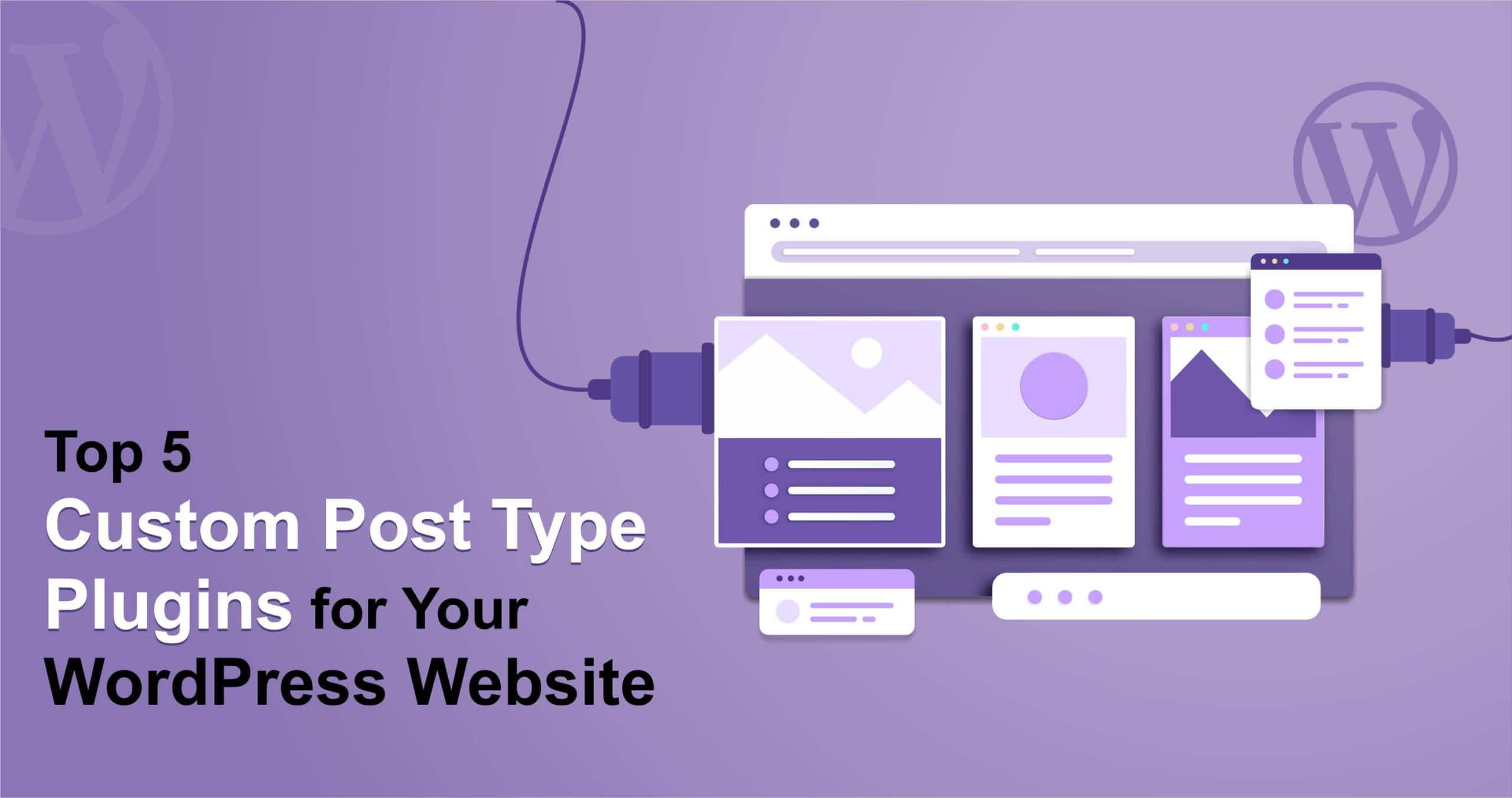 Top 5 Custom Post Type Plugins for Your WordPress Website