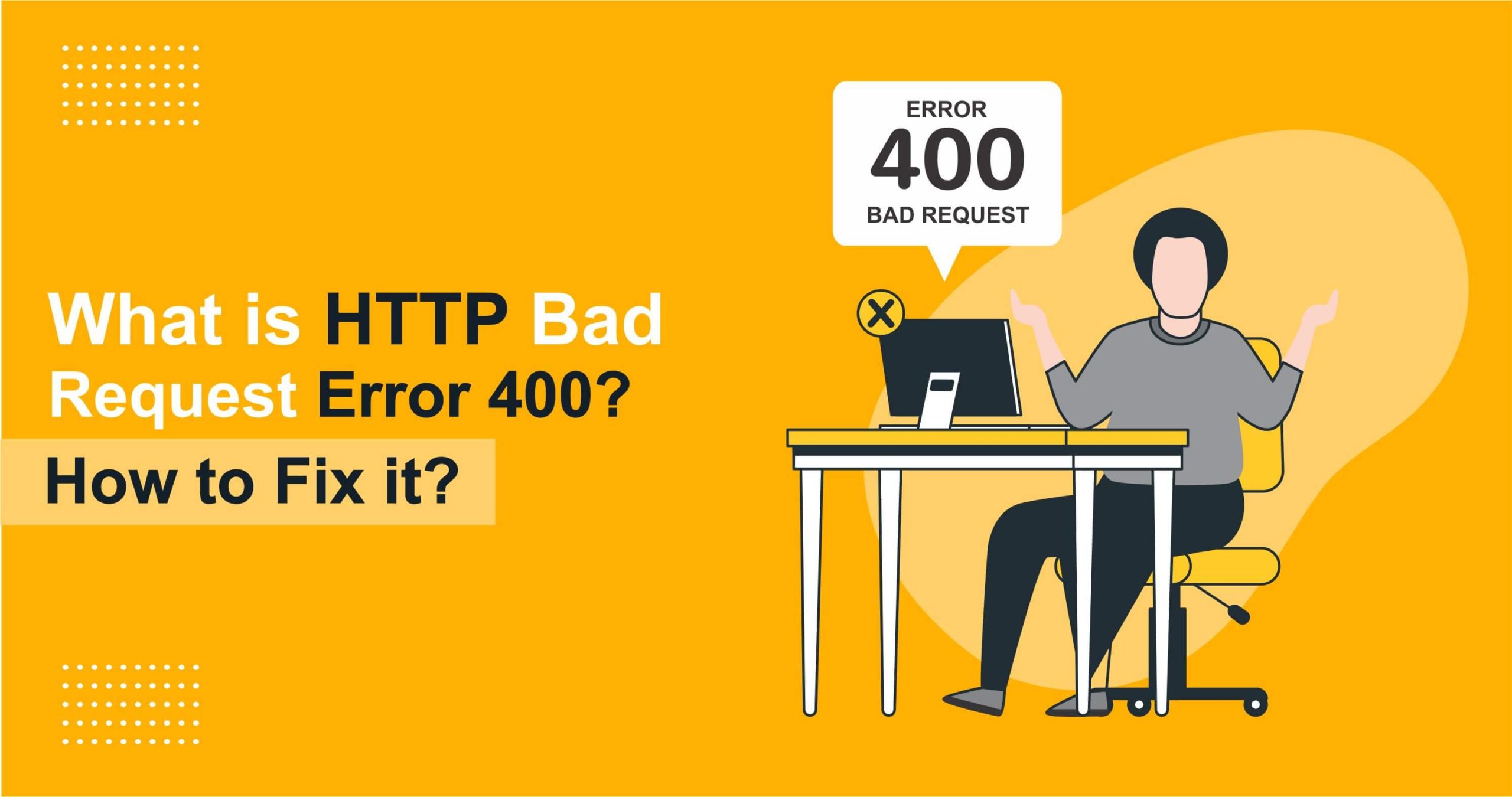 what is http bad request error 400 how to fix it