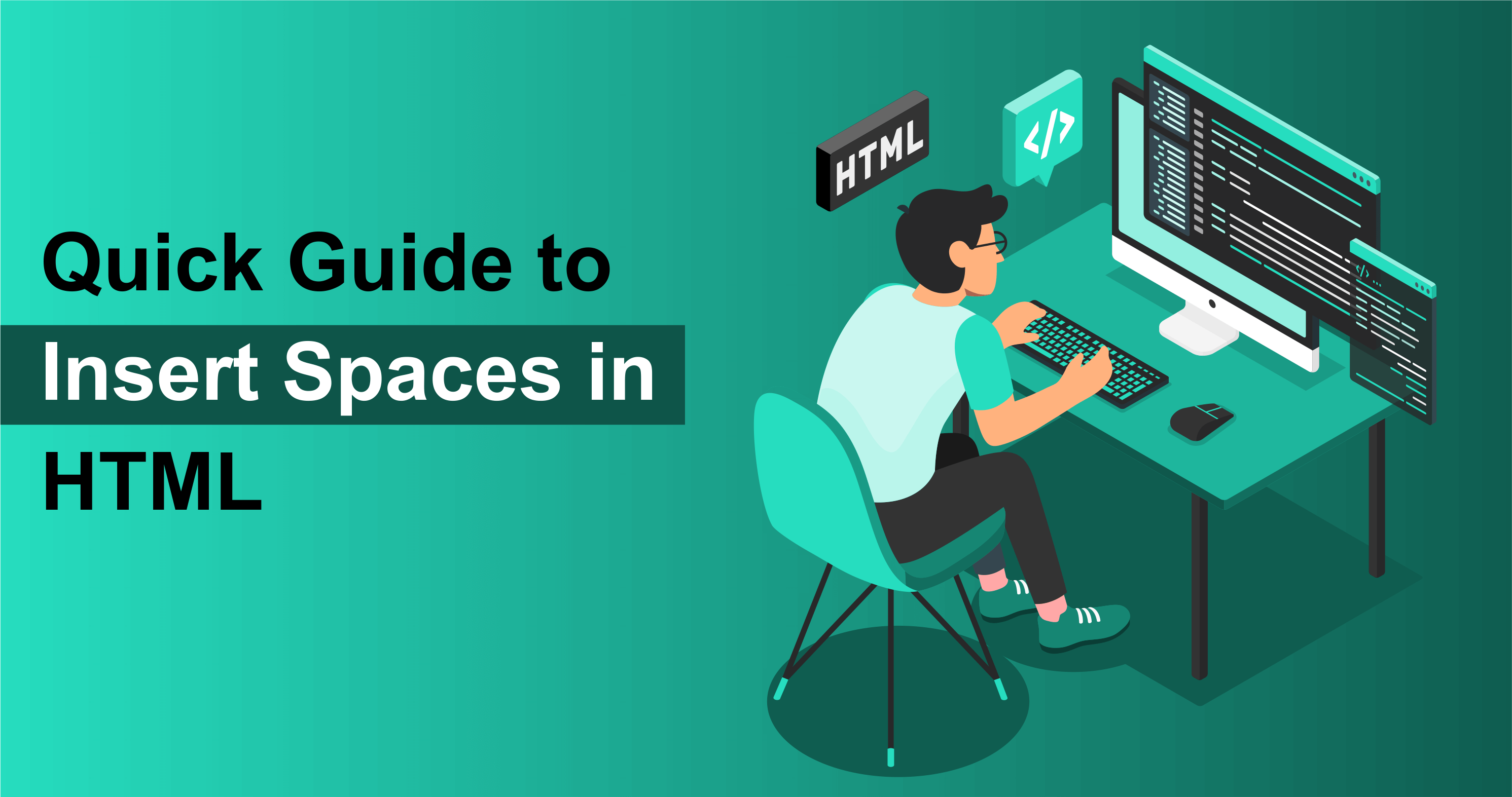 Quick Guide to Insert Spaces in HTML
