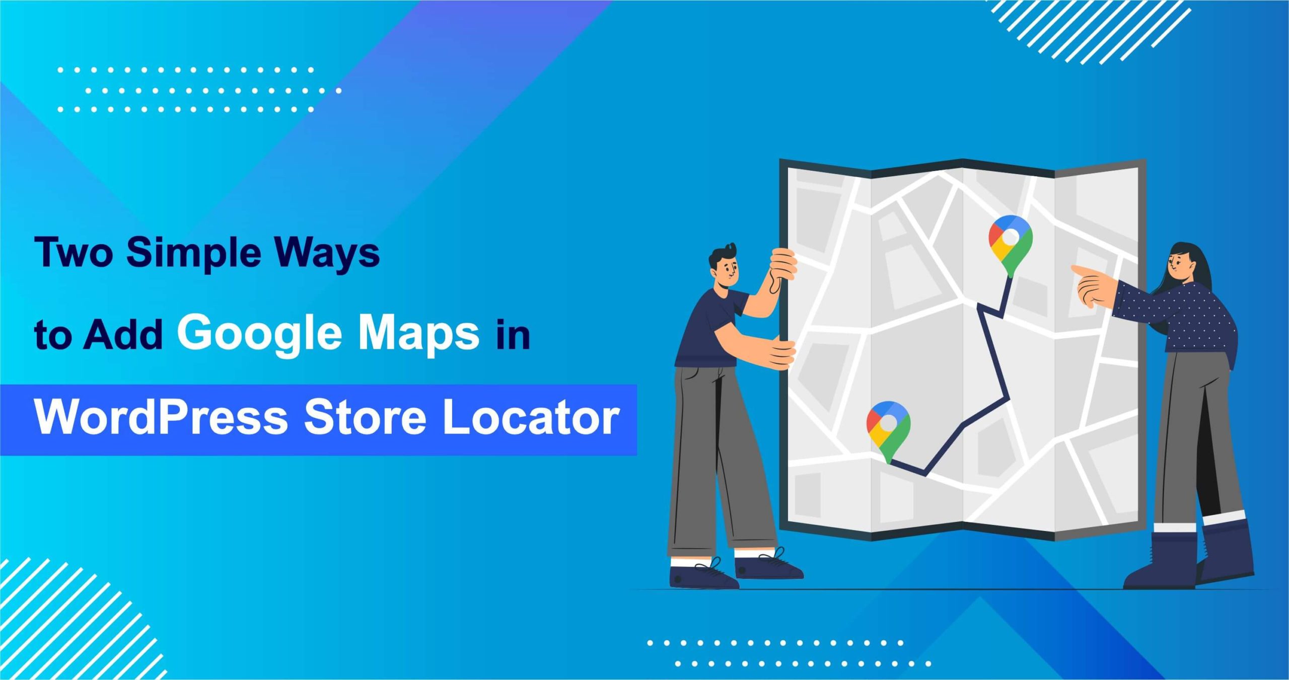 Two Simple Ways to Add Google Maps in WordPress Store Locator