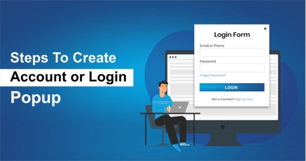 Steps To Create Account or Login Popup