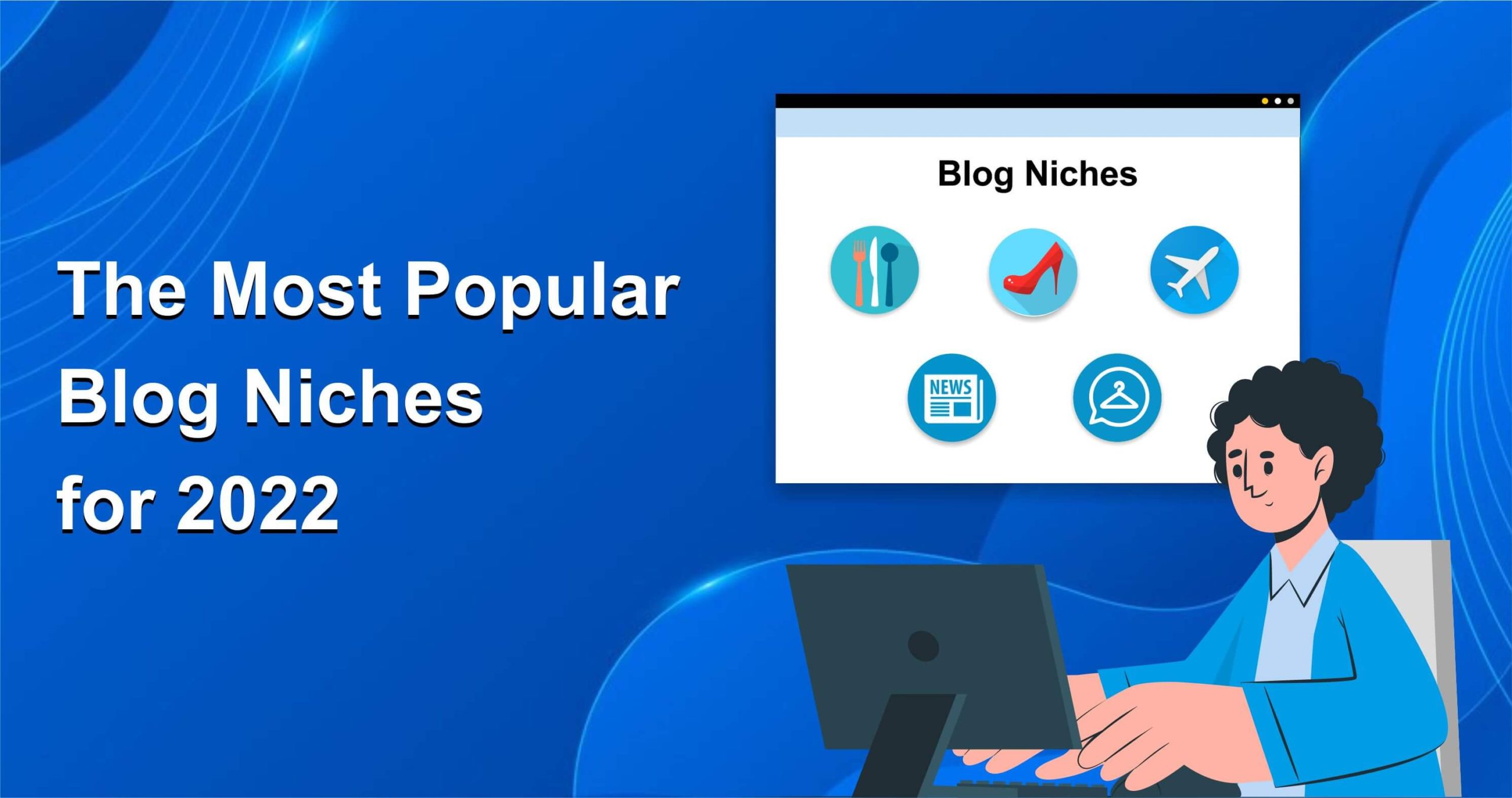 Most Popular Blog Niches to explore