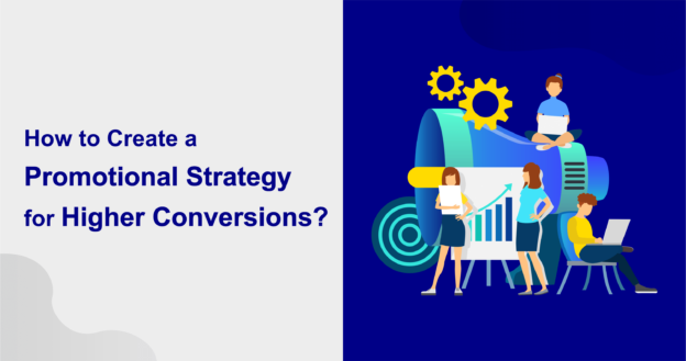 How to Create a Promotional Strategy for Higher Conversions