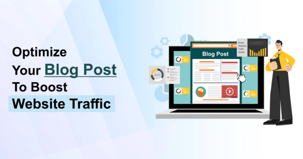 Optimize Your Blog Post To Boost Website Traffic